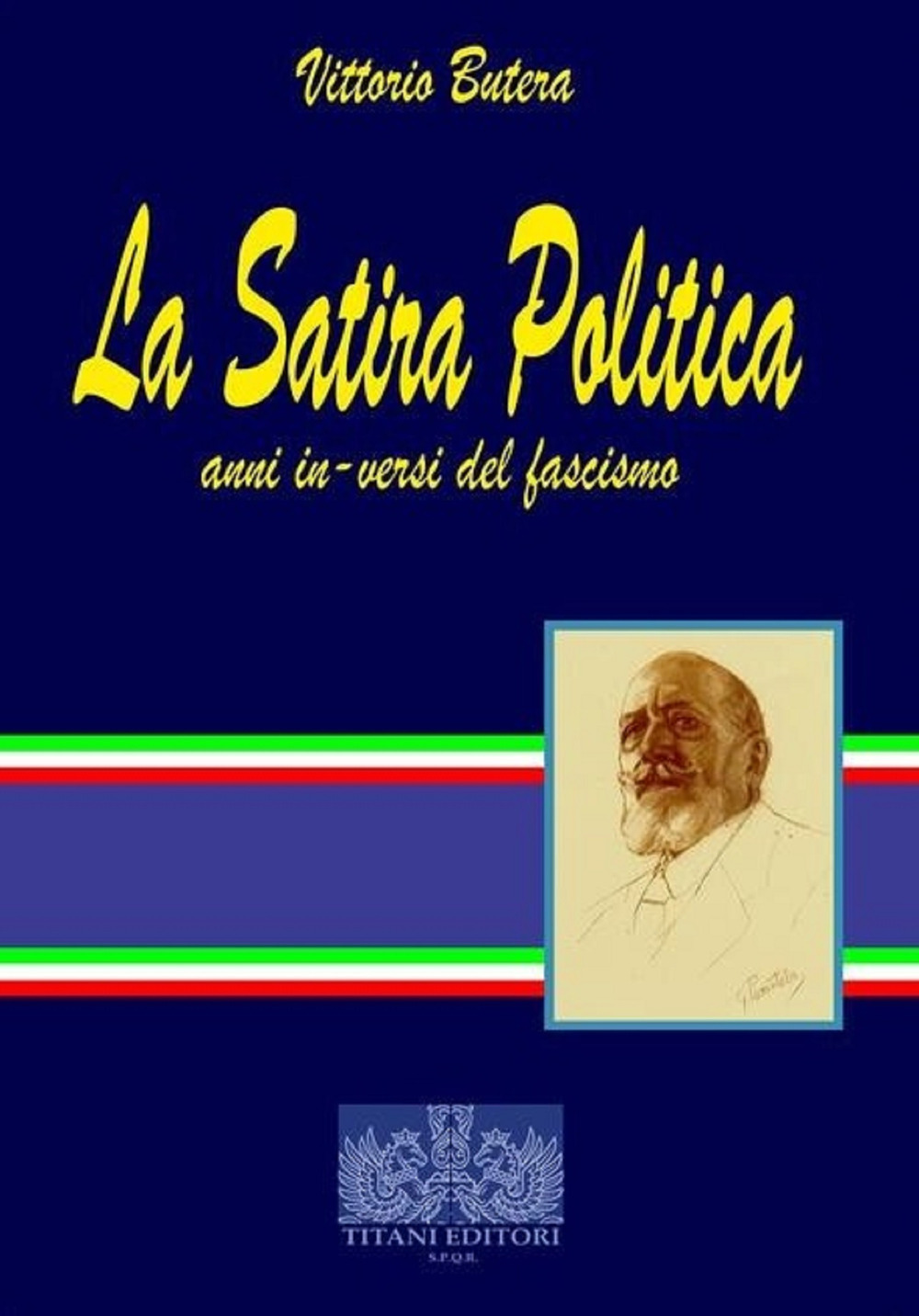 La satira politica. Anni in-versi del fascismo