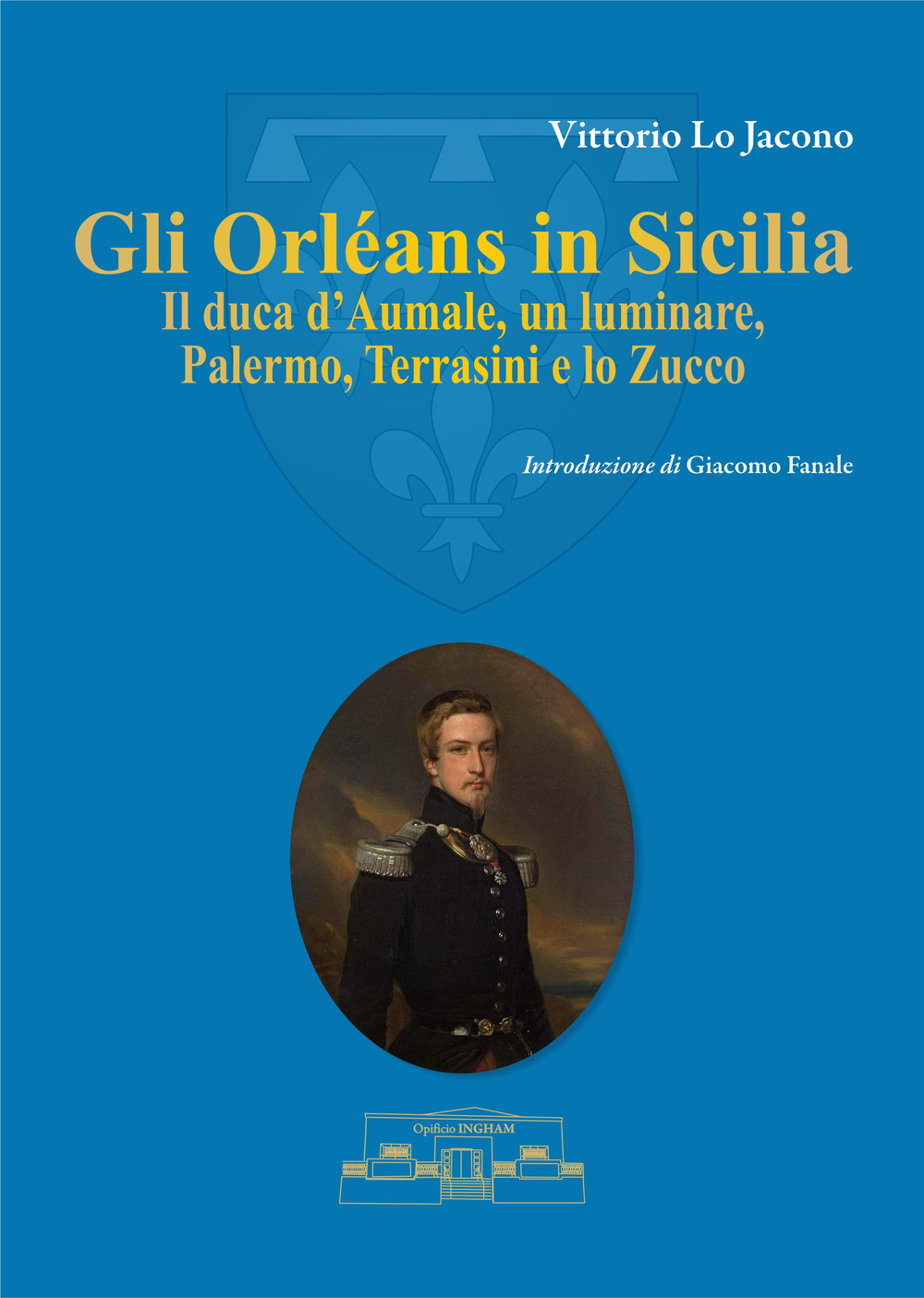 Gli Orléans in Sicilia. Il duca d’Aumale, un luminare, Palermo, Terrasini e lo Zucco