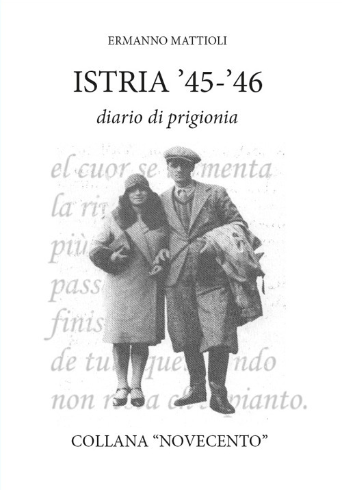 Istria '45-'46. Diario di prigionia