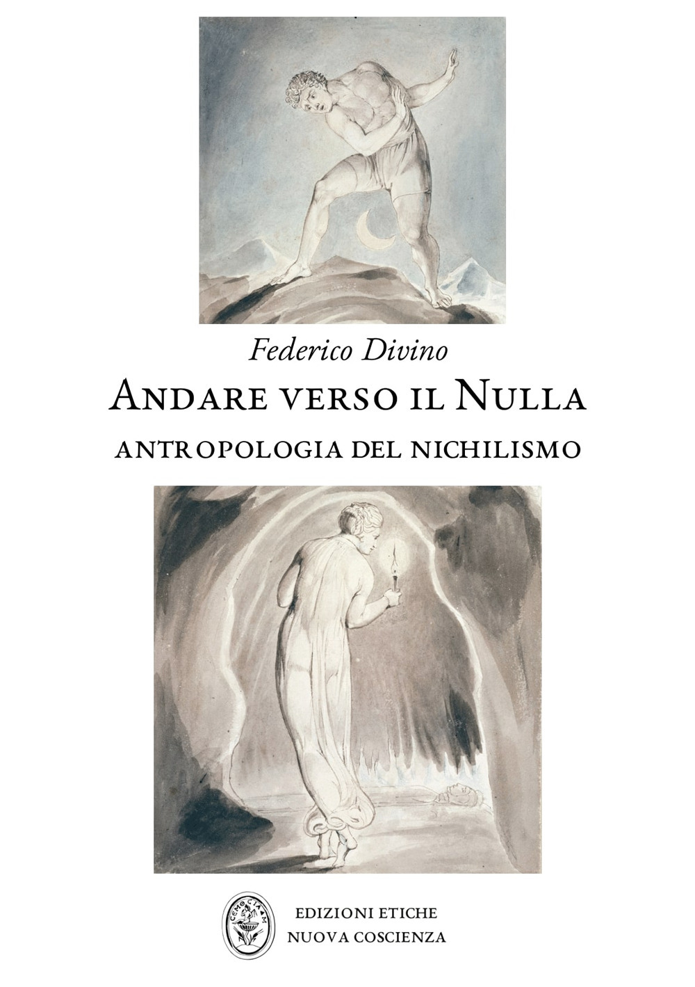 Andare verso il nulla. Antropologia del nichilismo
