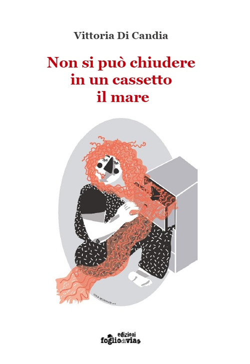 Non si può chiudere in un cassetto il mare