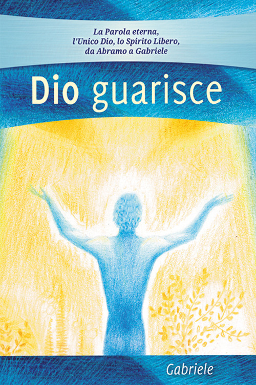 Dio guarisce