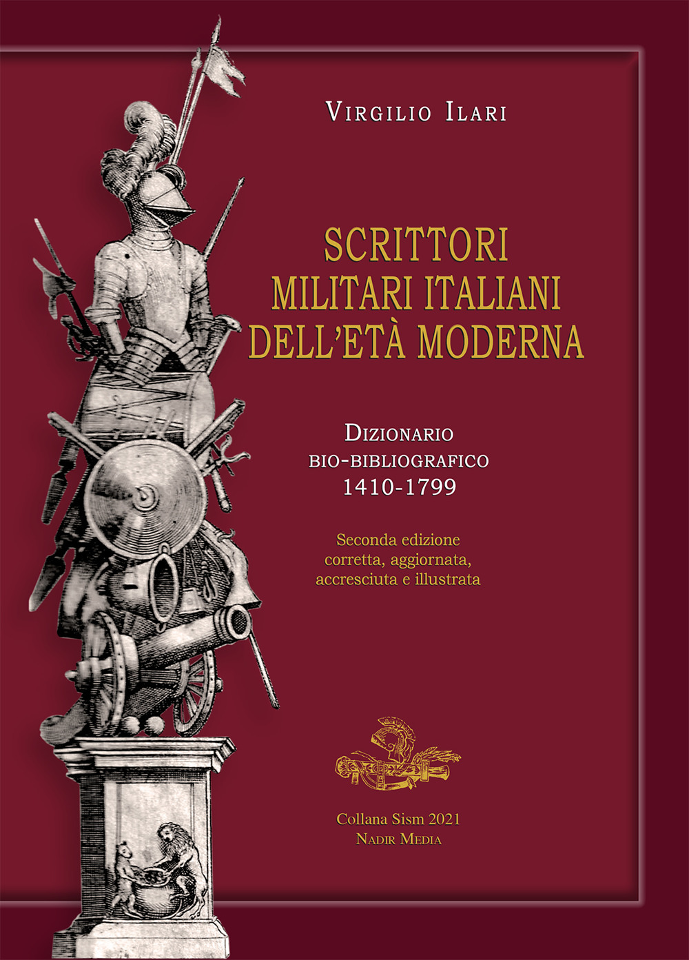 Scrittori militari italiani dell’età moderna. Dizionario bio-bibliografico 1410-1799