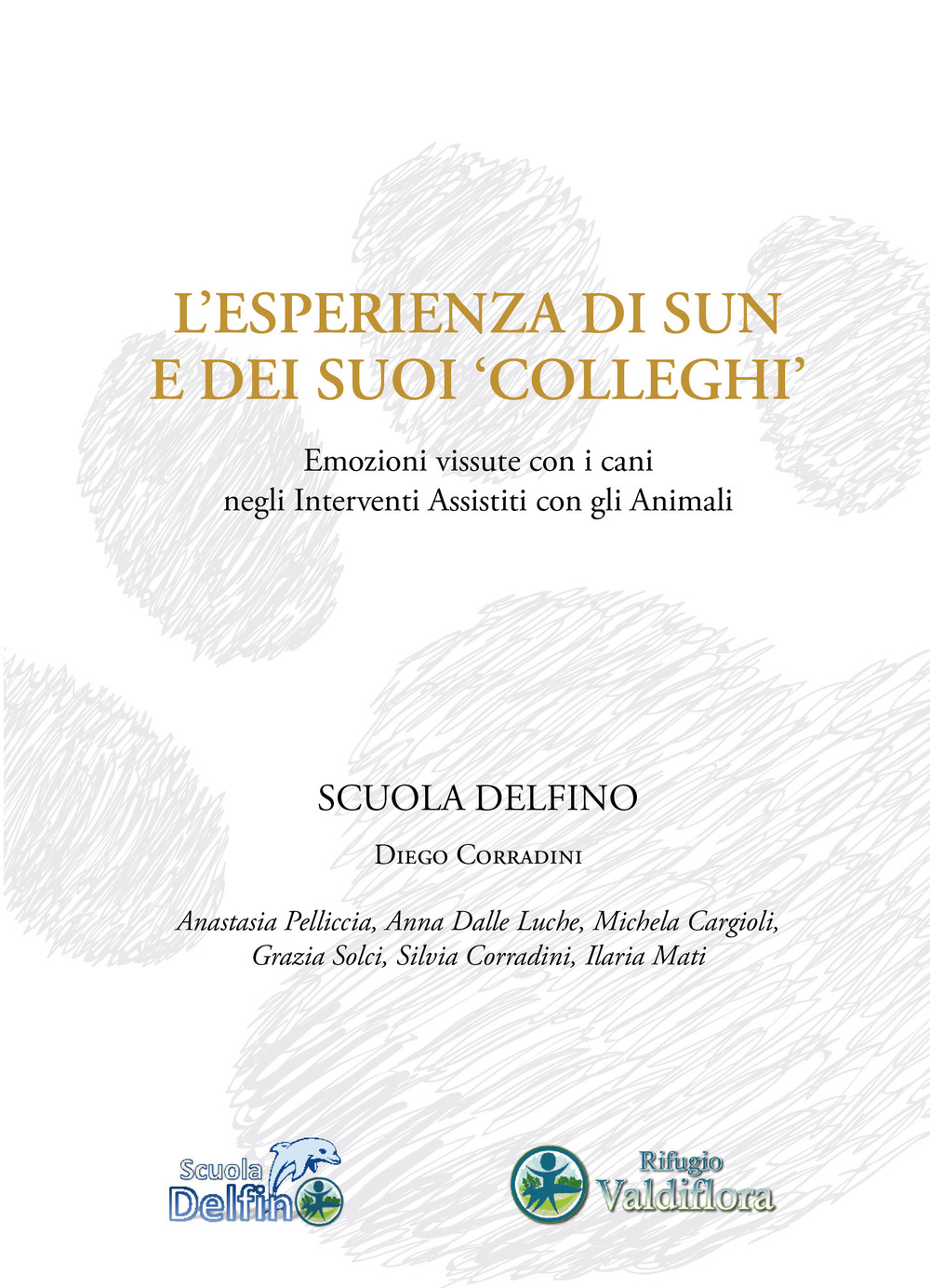 L'esperienza di Sun e dei suoi «colleghi». Emozioni vissute con i cani negli interventi assistiti con gli animali