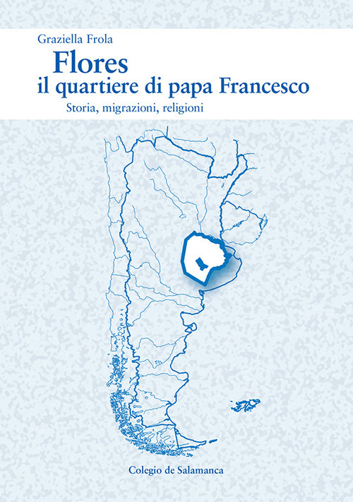Flores, il quartiere di papa Francesco. Storia, migrazioni, religioni