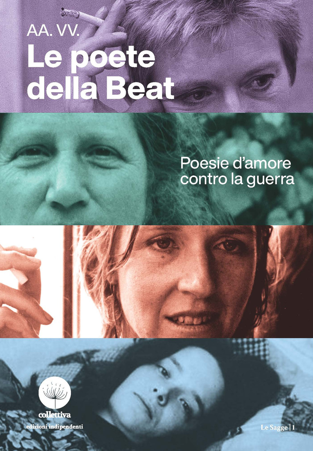 Le poete della Beat. Poesia d'amore contro la guerra