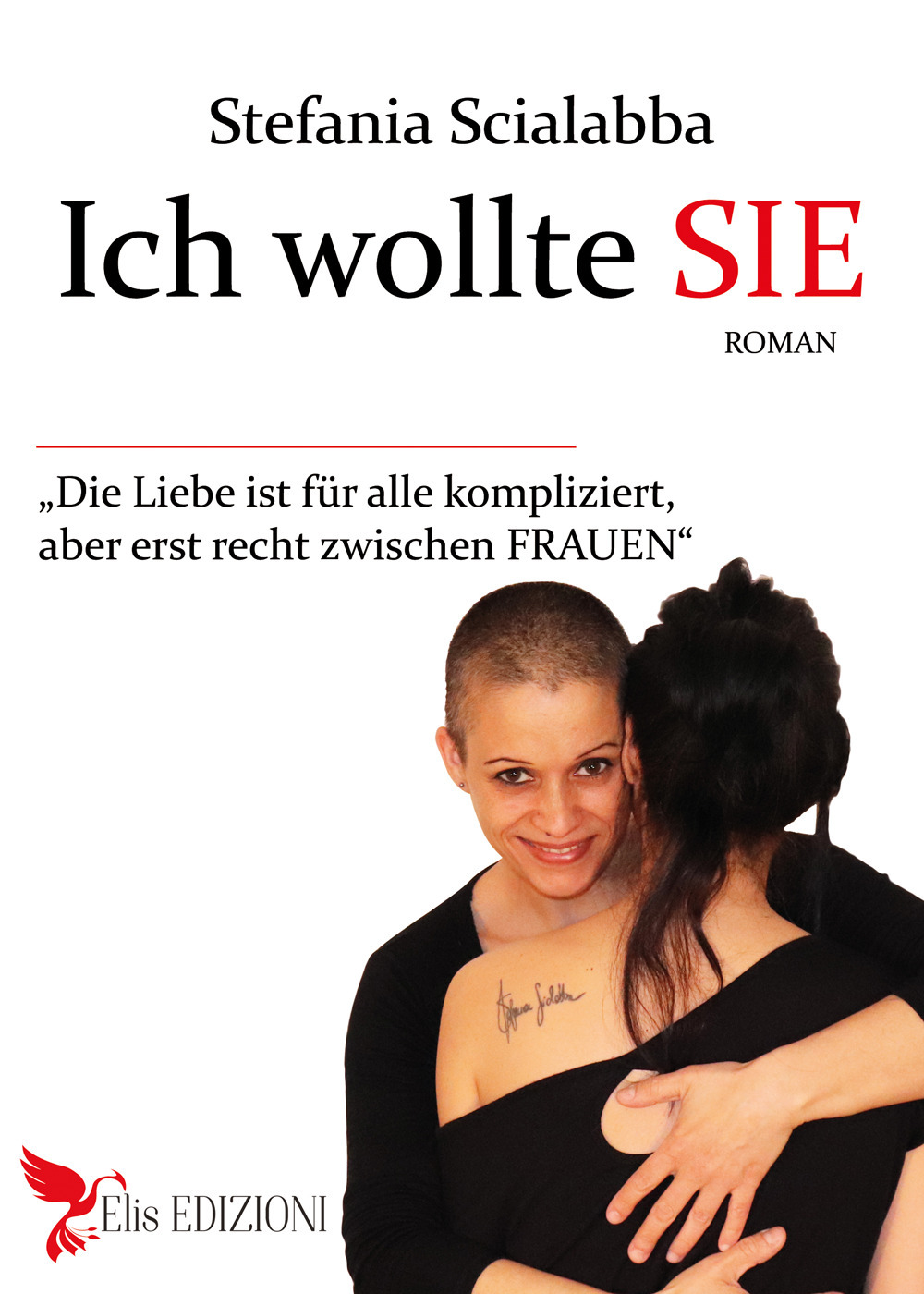 Ich wollte sie. Die Liebe ist für alle kompliziert, aber est recht zwischen Frauen