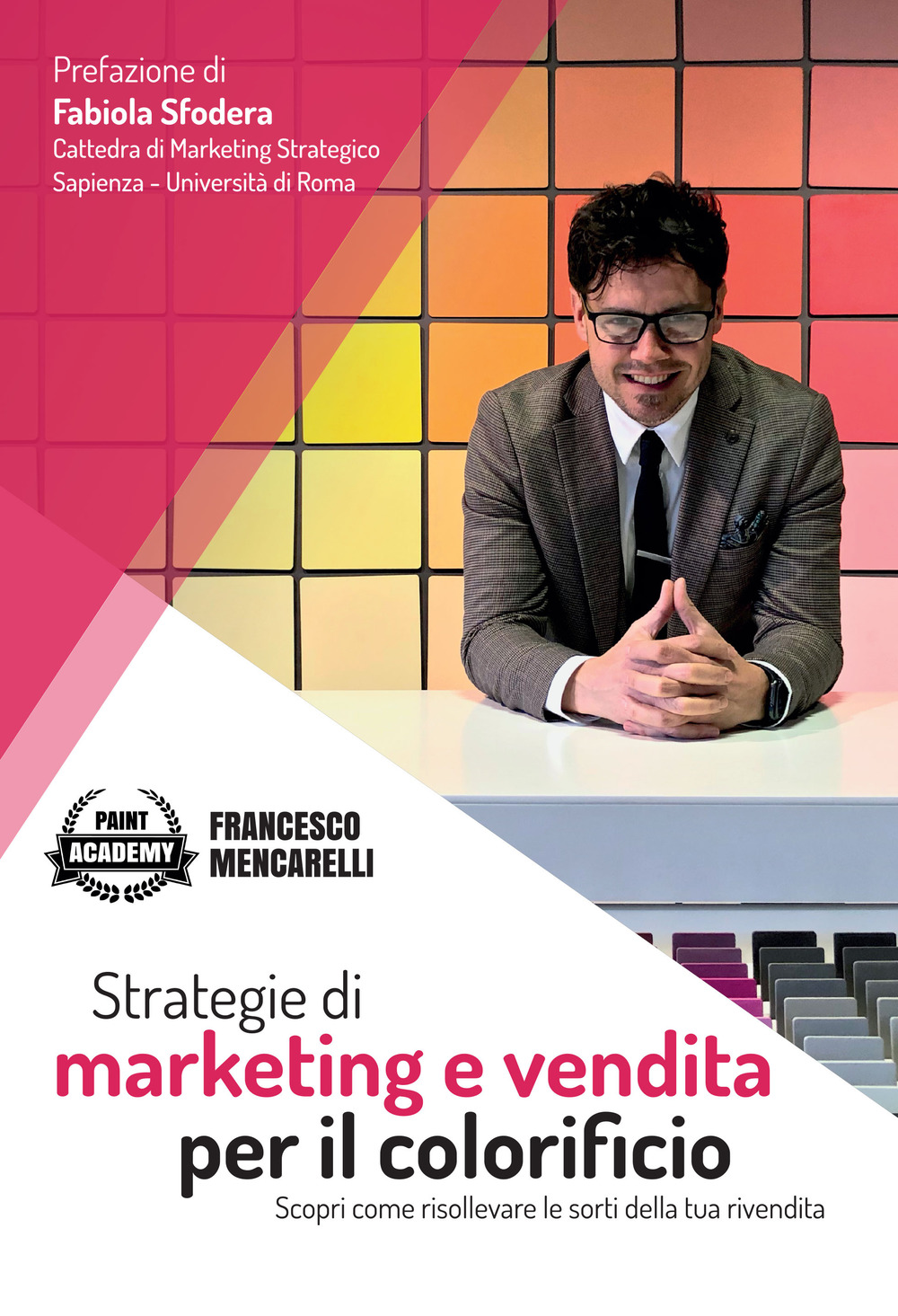 Strategie di marketing e vendita per il colorificio. Scopri come risollevare le sorti della tua rivendita