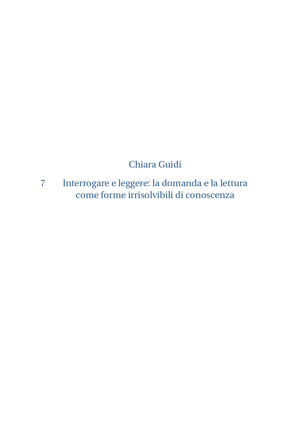 Interrogare e leggere. La domanda e la lettura come forme irrisolvibili di conoscenza