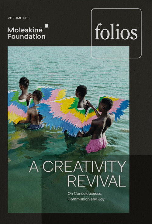 Folios. Vol. 5: A creativity revival. On consciousness, communion and joy