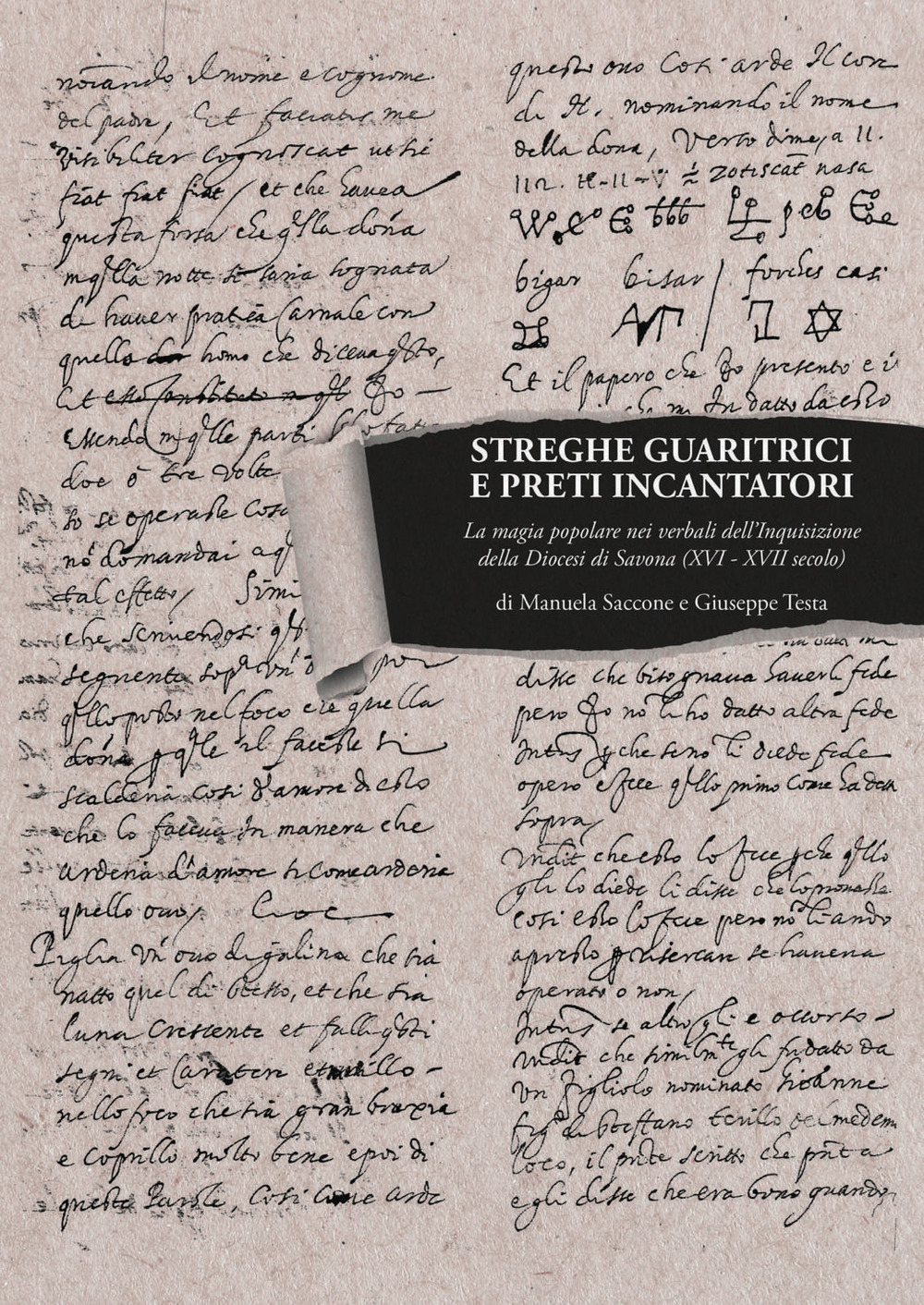 Streghe guaritrici e preti incantatori. La magia popolare nei verbali dell’Inquisizione della diocesi di Savona (XVI-XVII secolo)