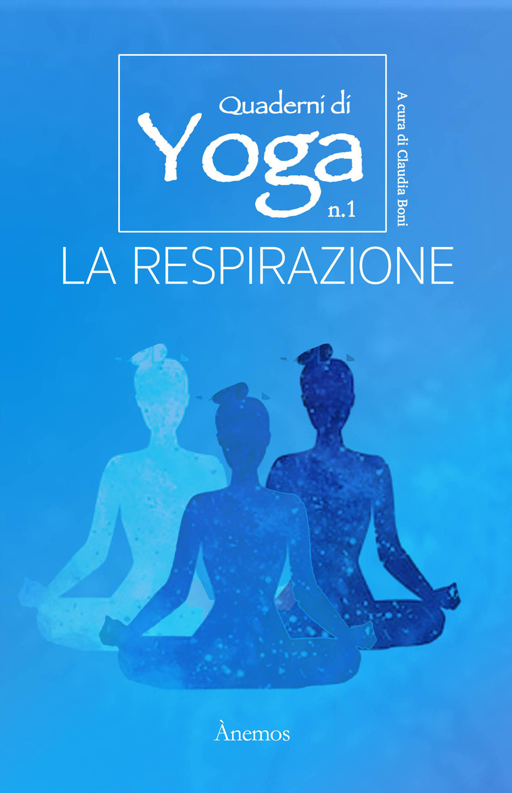 La respirazione. Quaderni di yoga. Vol. 1