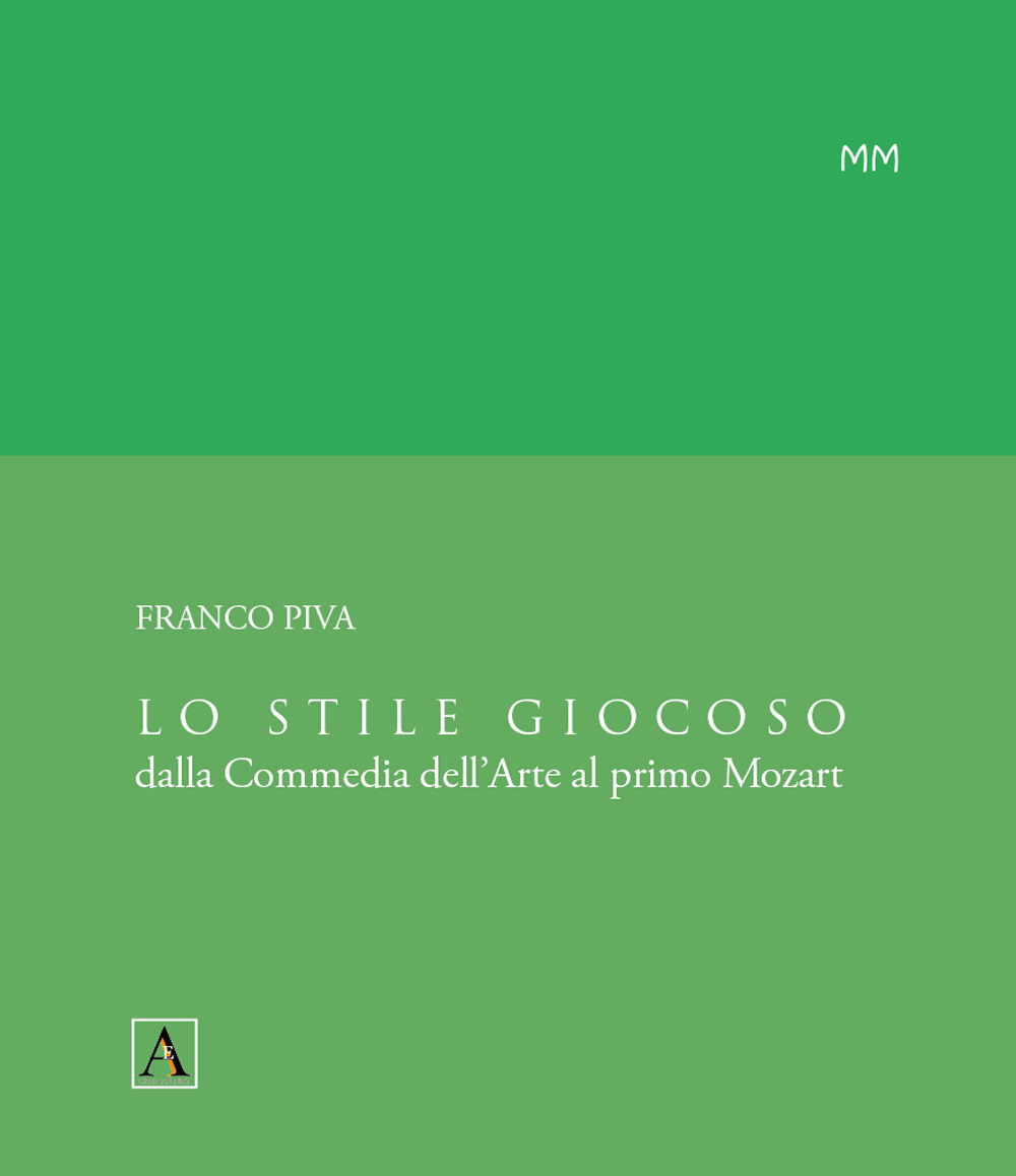 Lo stile giocoso. Dalla Commedia dell'Arte al primo Mozart