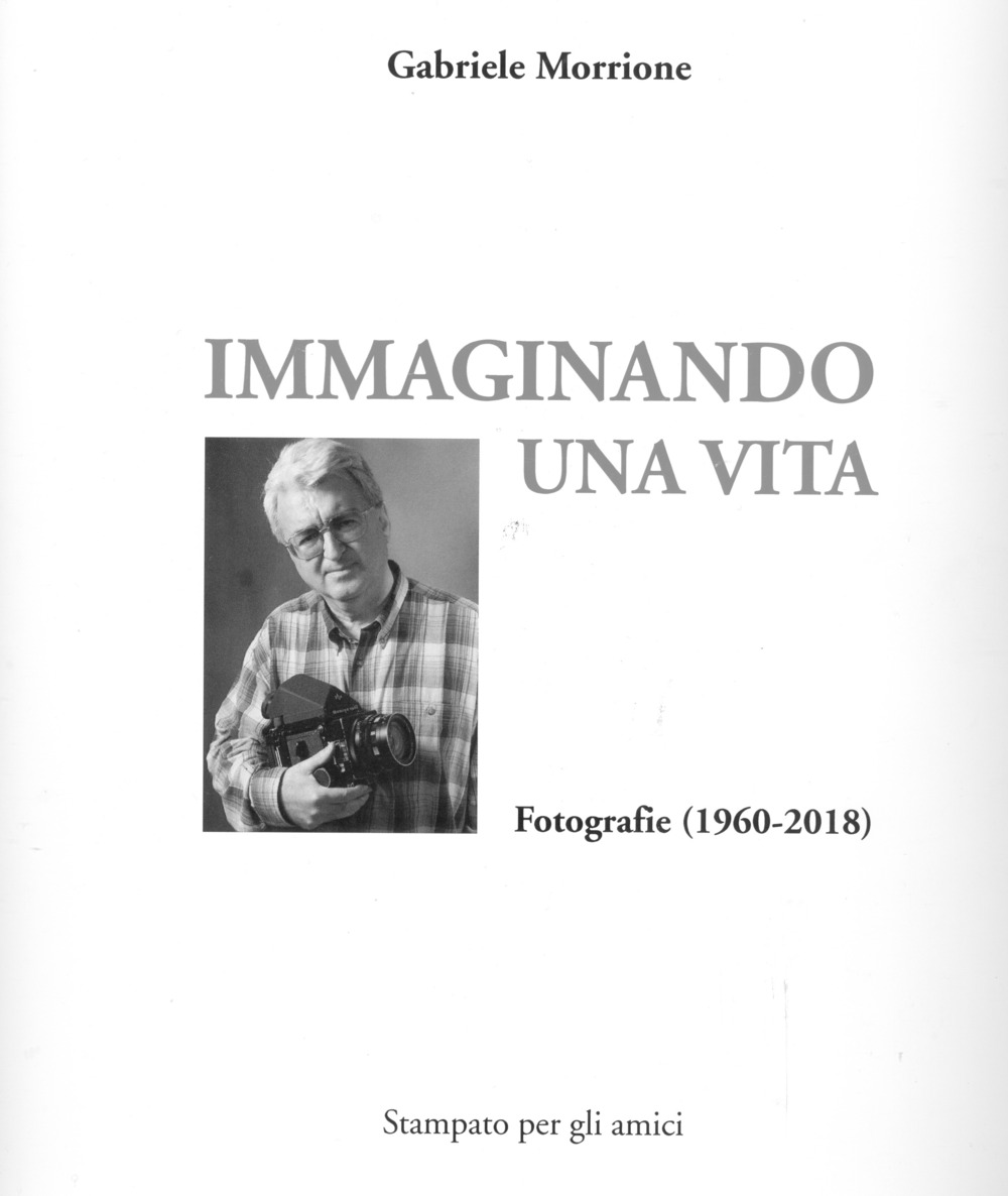 Immaginando una vita. Fotografie (1960-2018)