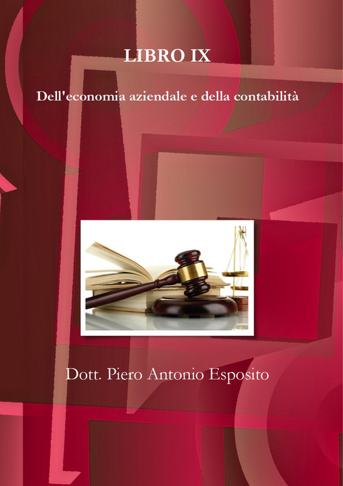 Manuale tecnico del condominio e dell'amministratore. Vol. 9: Dell'economia aziendale e della contabilità