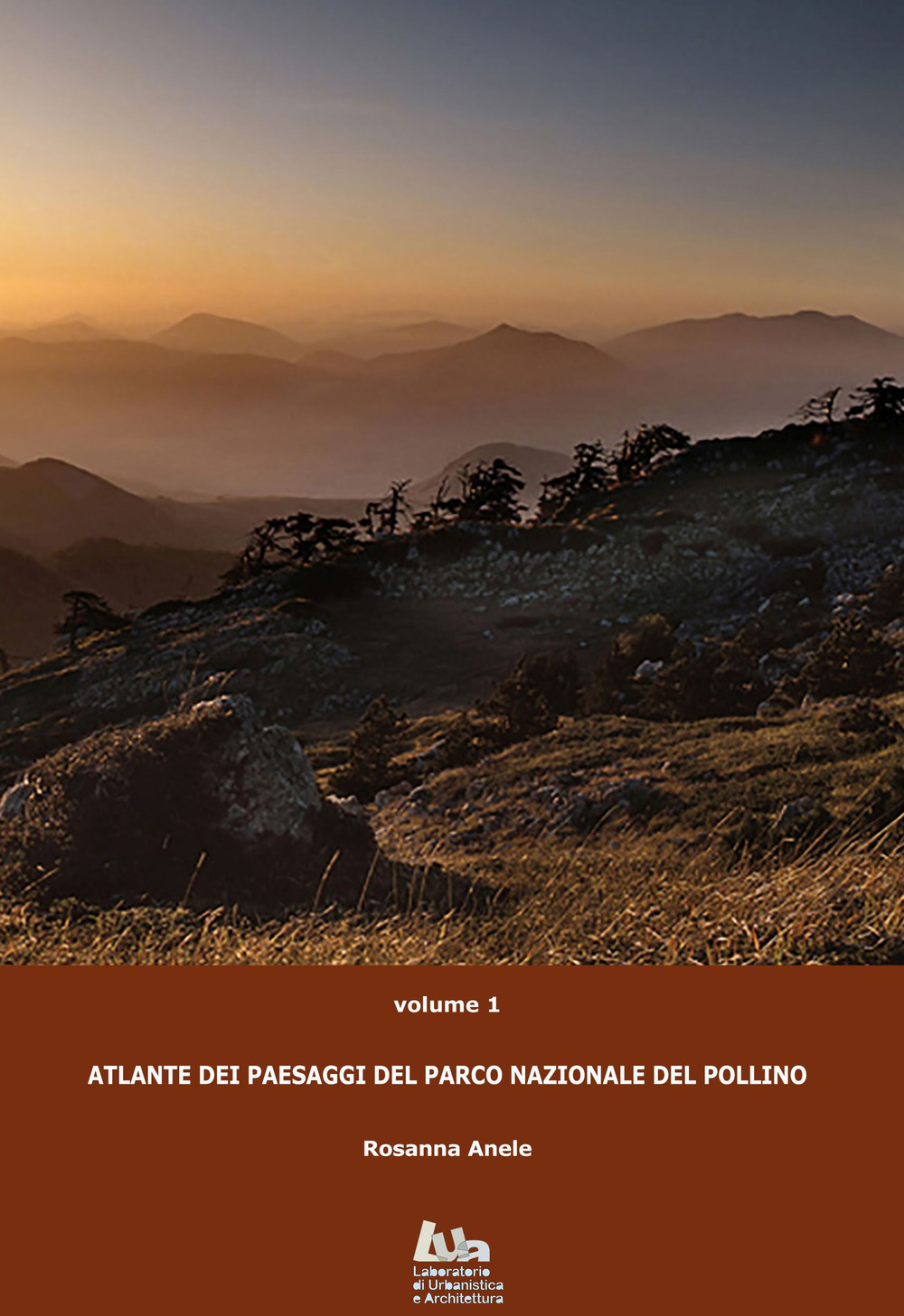 Atlante dei paesaggi del Parco nazionale del Pollino. Vol. 1