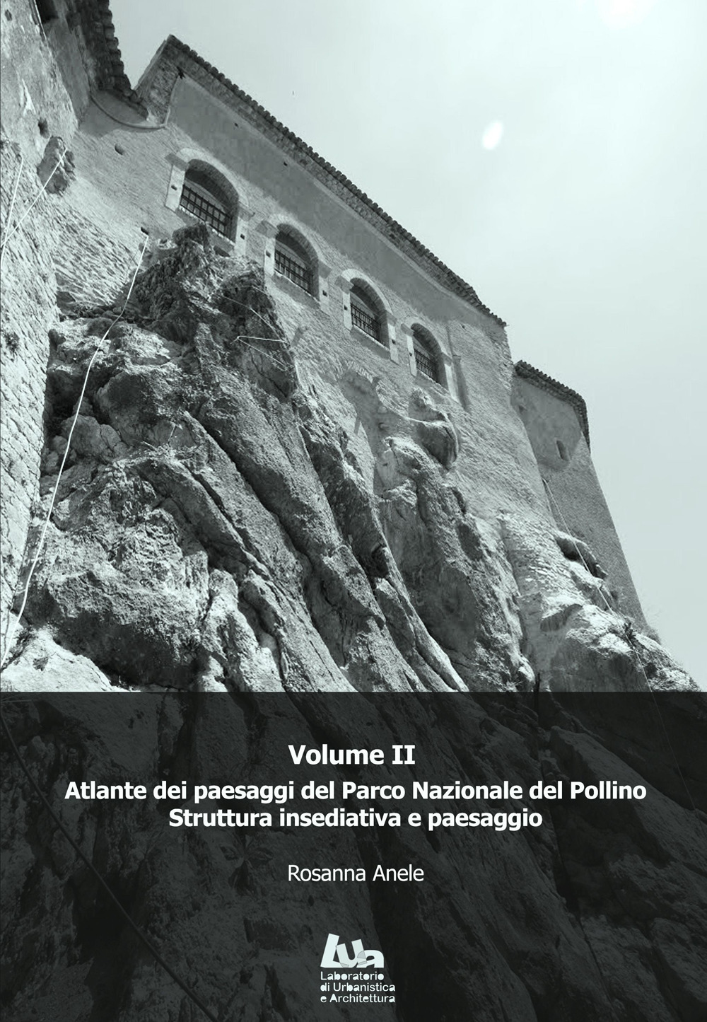 Atlante dei paesaggi del Parco nazionale del Pollino. Vol. 2: Struttura insediativa e paesaggio