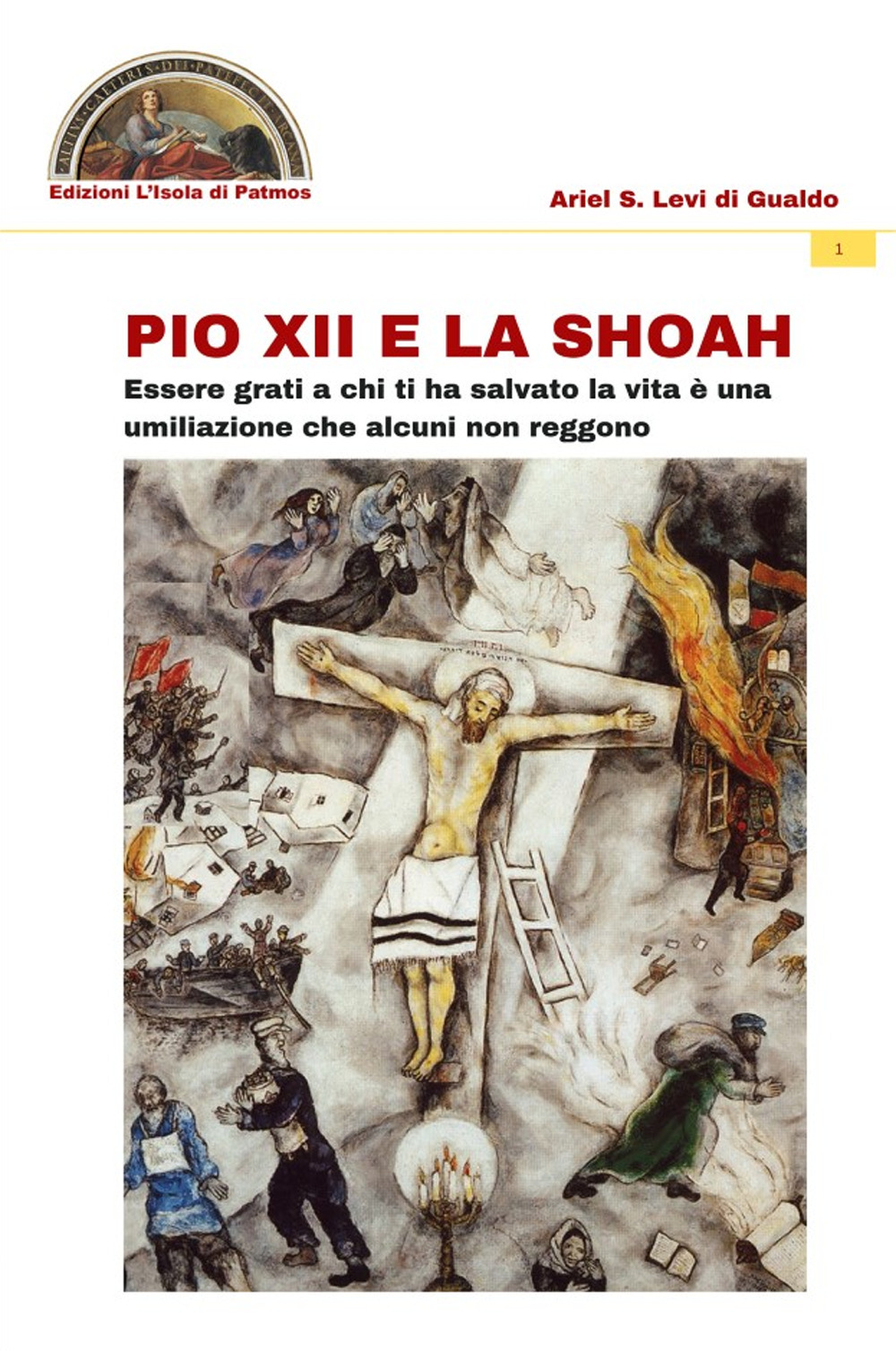 Pio XII e la Shoah. Essere grati a chi ti ha salvato la vita è una umiliazione che alcuni non reggono