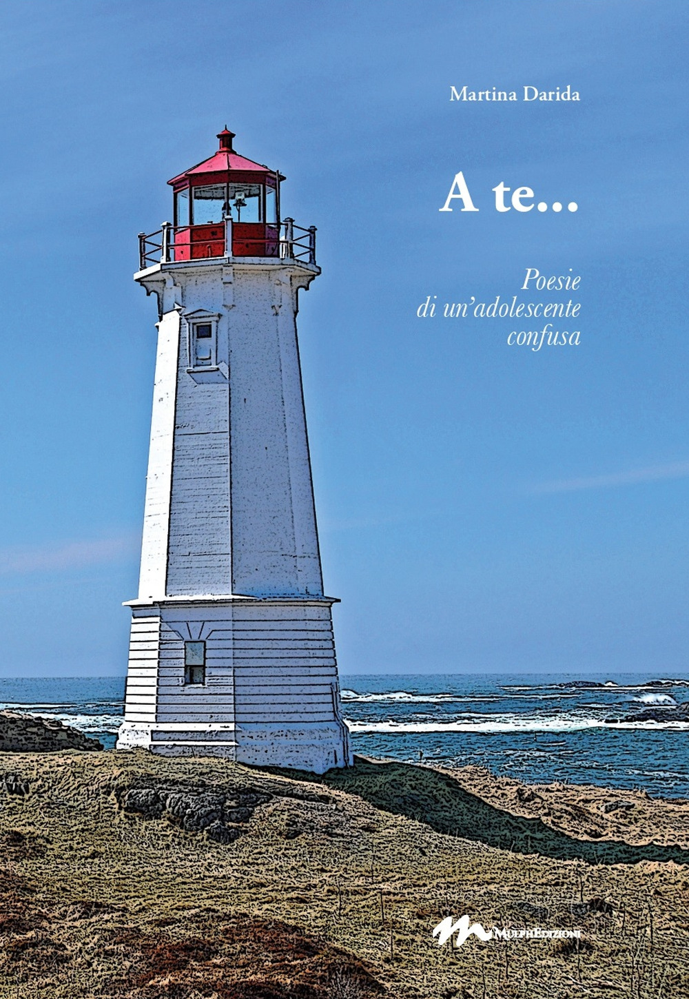 A te... Poesie di un'adolescente confusa