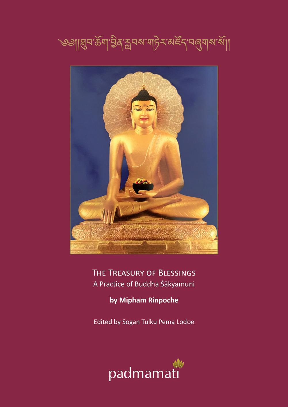 The treasury of blessings a practice of Buddha Sakyamuni. Ediz. tibetana e inglese