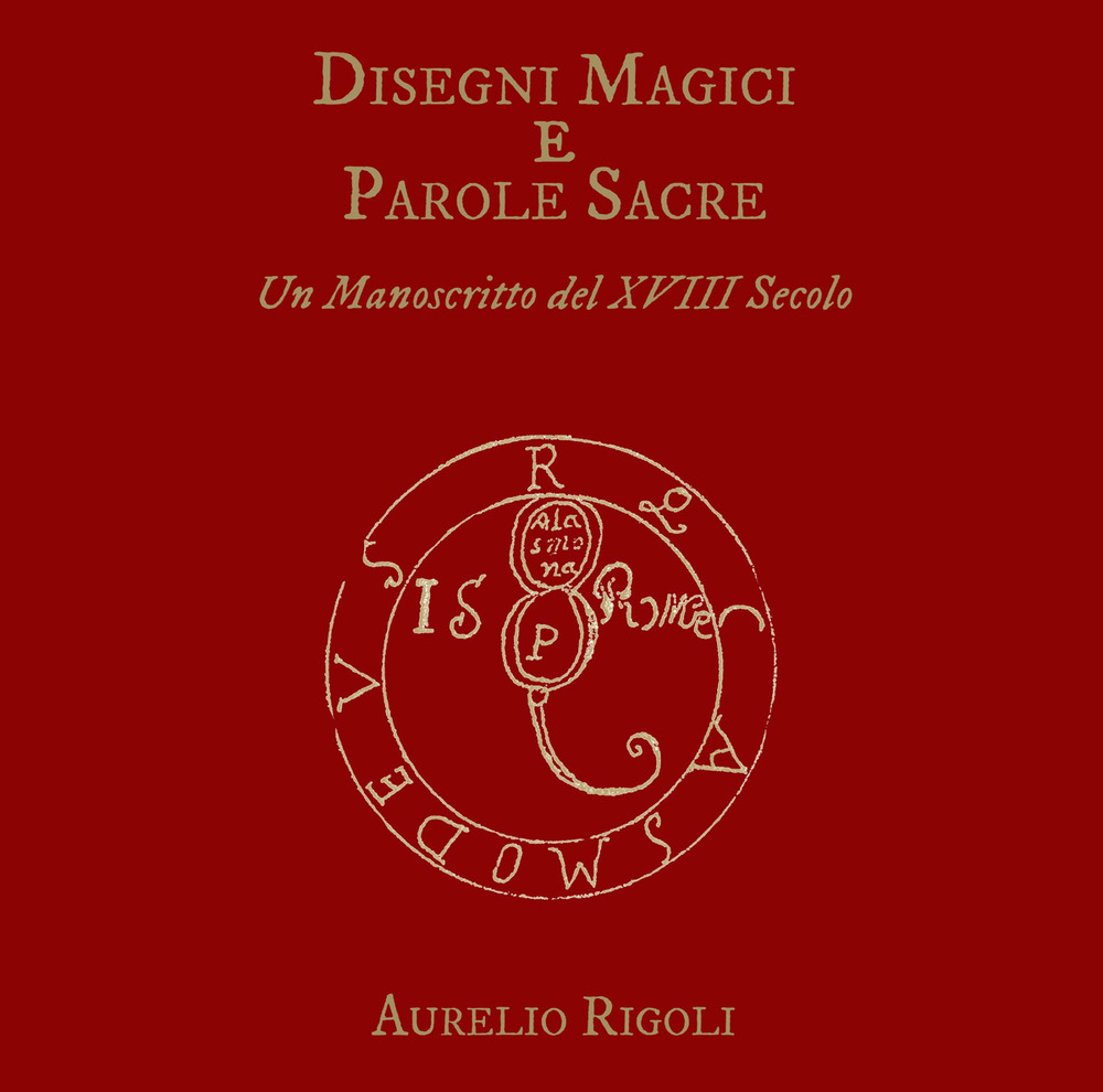 Disegni magici e parole sacre. Un manoscritto del XVIII secolo