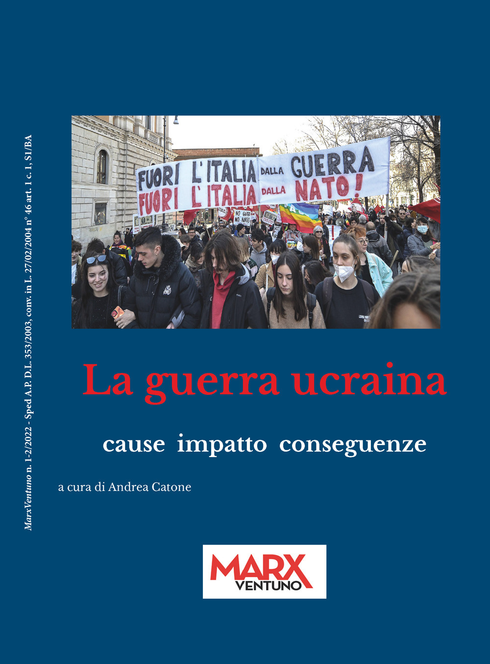 MarxVentuno. Rivista comunista. Vol. 1-2: La guerra ucraina. Cause impatto conseguenze