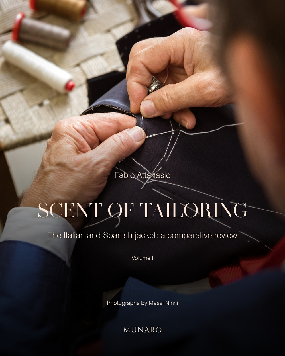 Scent of tailoring. Vol. 1: The Italian and Spanish jacket: a comparative review