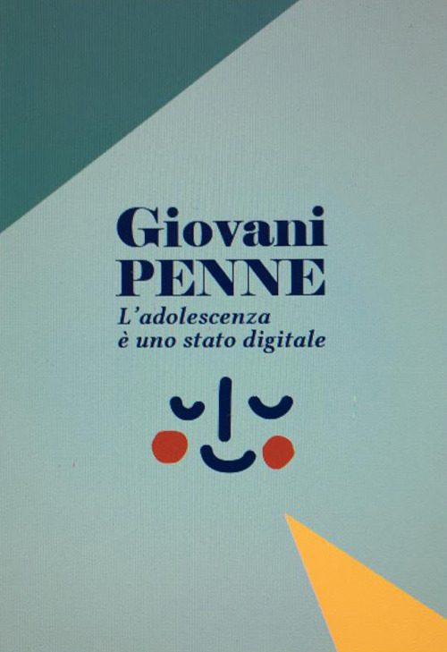 Giovani penne. Vol. 1: L' adolescenza è uno stato digitale
