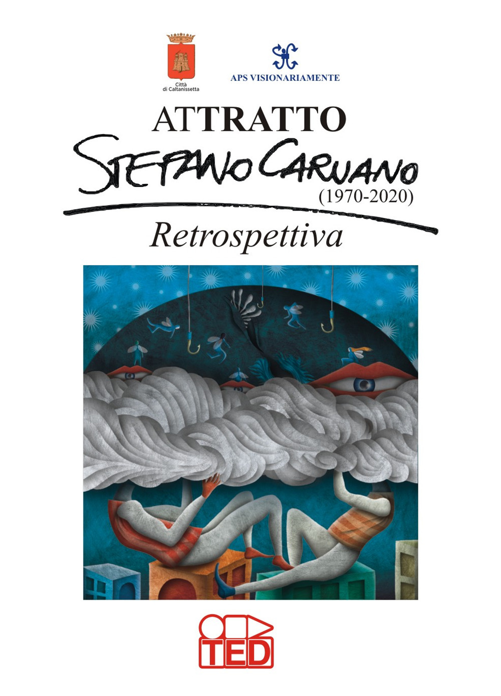 Attratto. Stefano Caruano (1970-2020). Retrospettiva