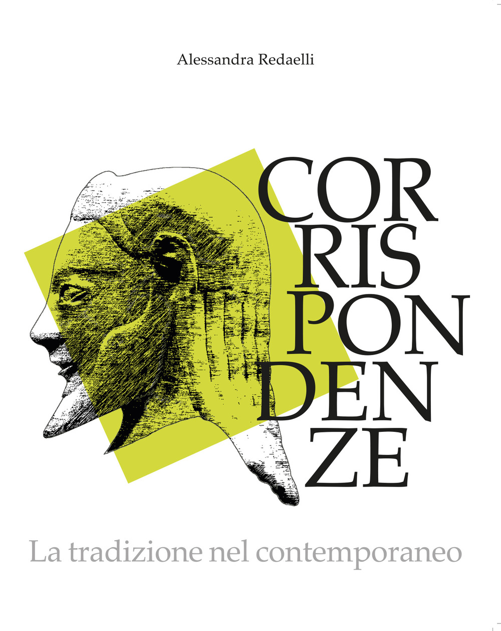 Corrispondenze. La tradizione nel contemporaneo. Ediz. italiana e inglese