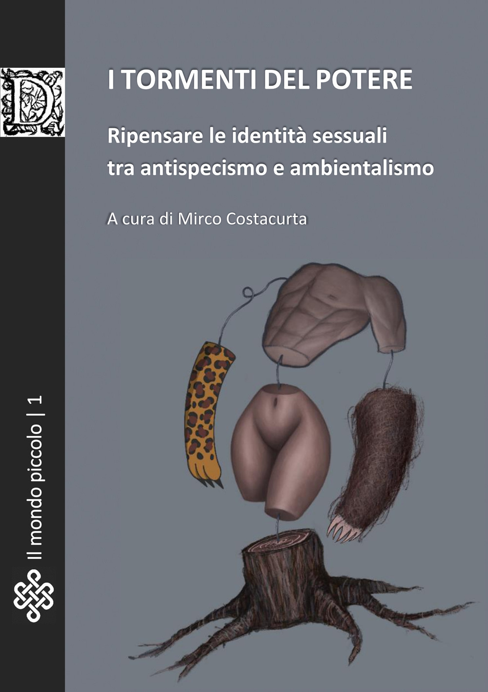 I tormenti del potere. Ripensare le identità sessuali tra antispecismo e ambientalismo