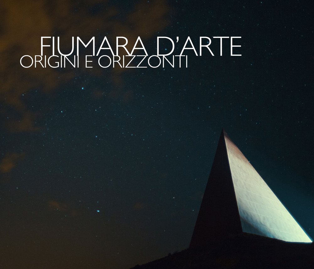 Fiumara d'arte. Origini e orizzonti