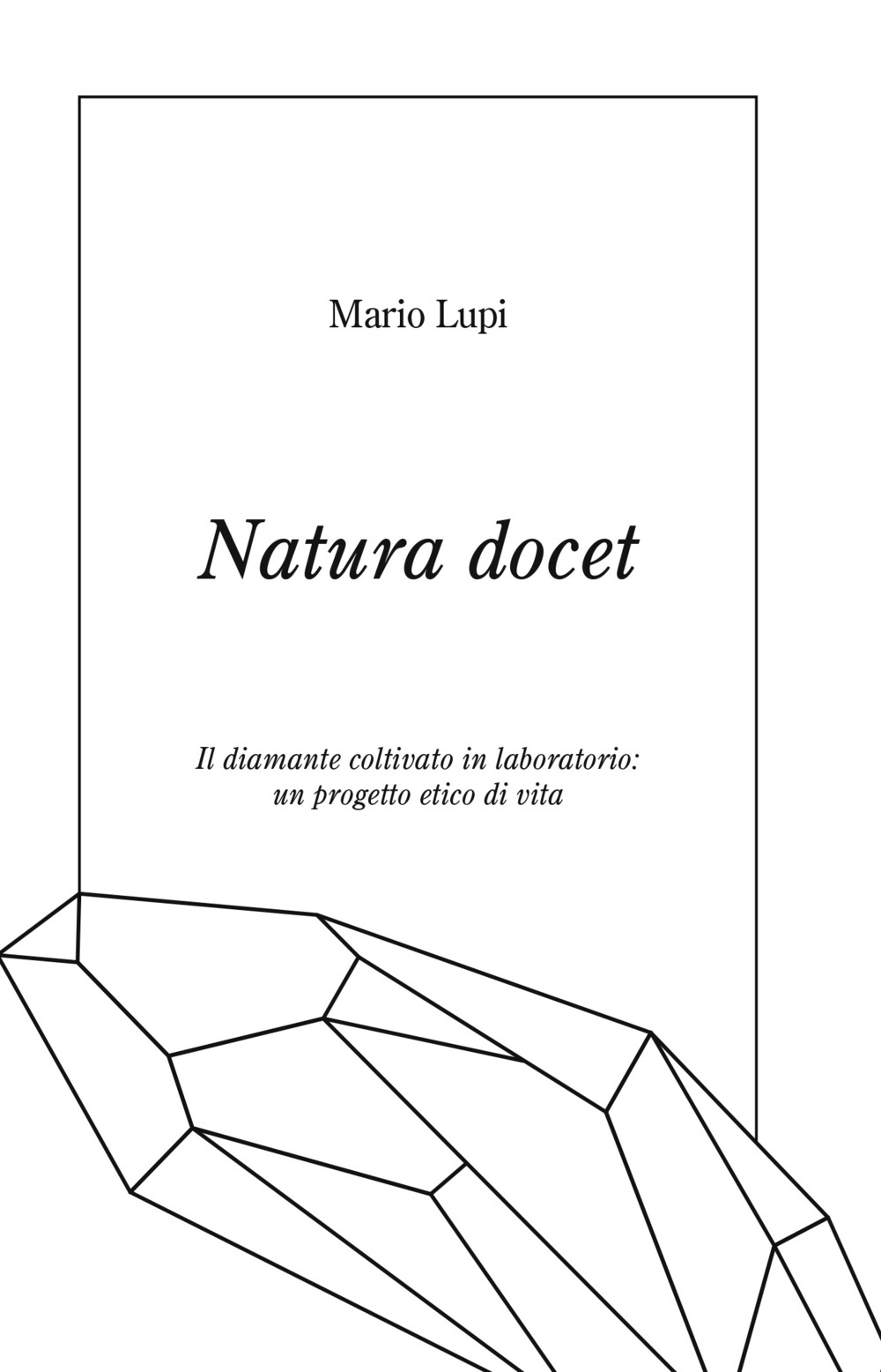 Natura docet. Il diamante coltivato in laboratorio: un progetto etico di vita