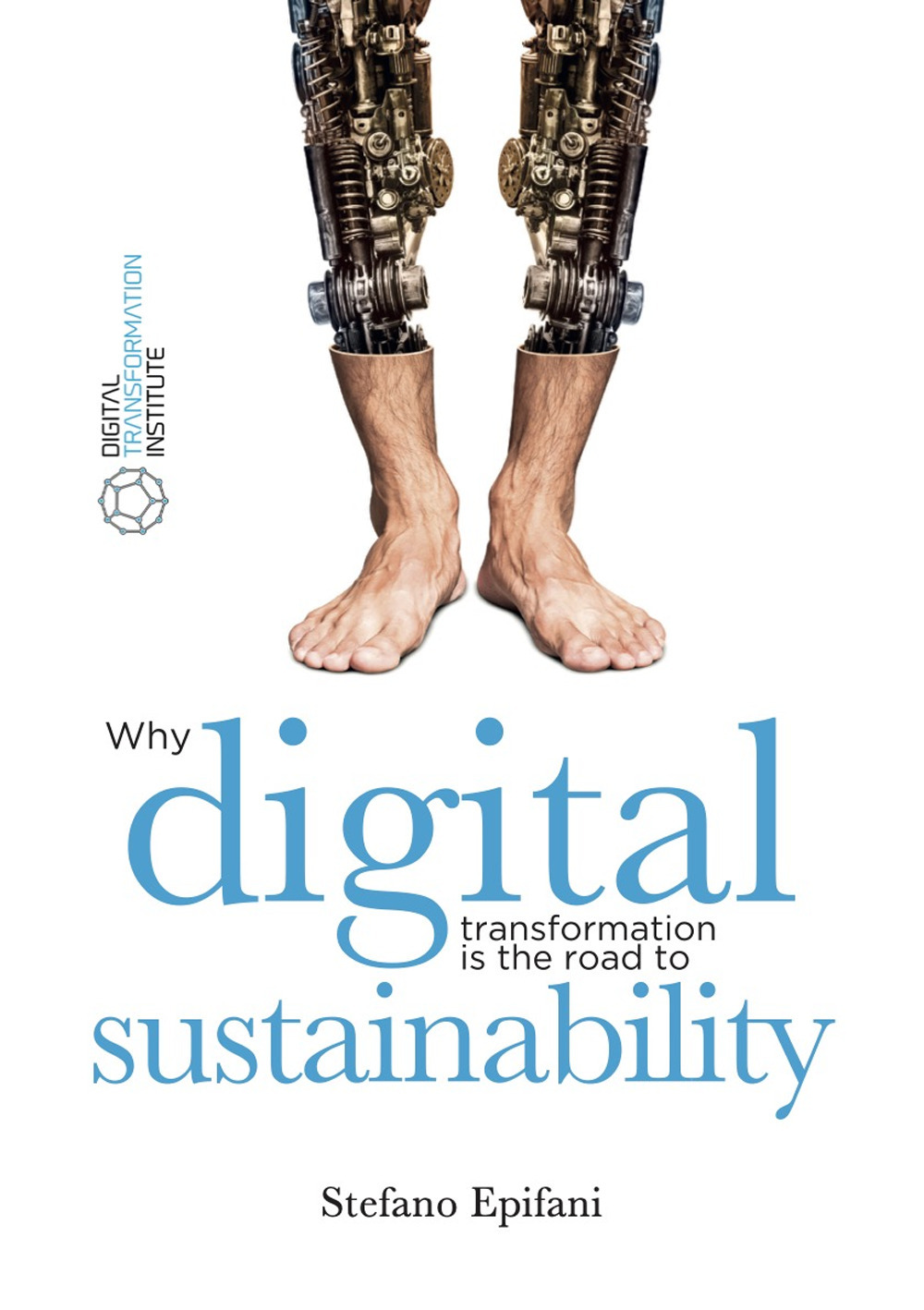 Digital sustainability. Why digital transformation is the road to sustainability