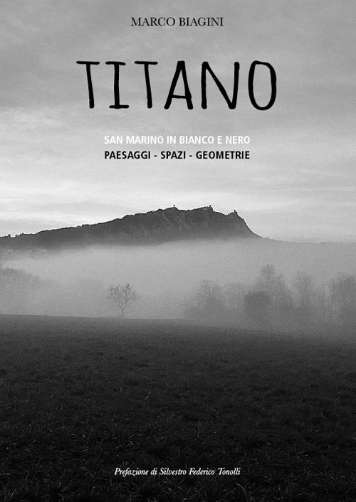 Titano. San Marino in bianco e nero