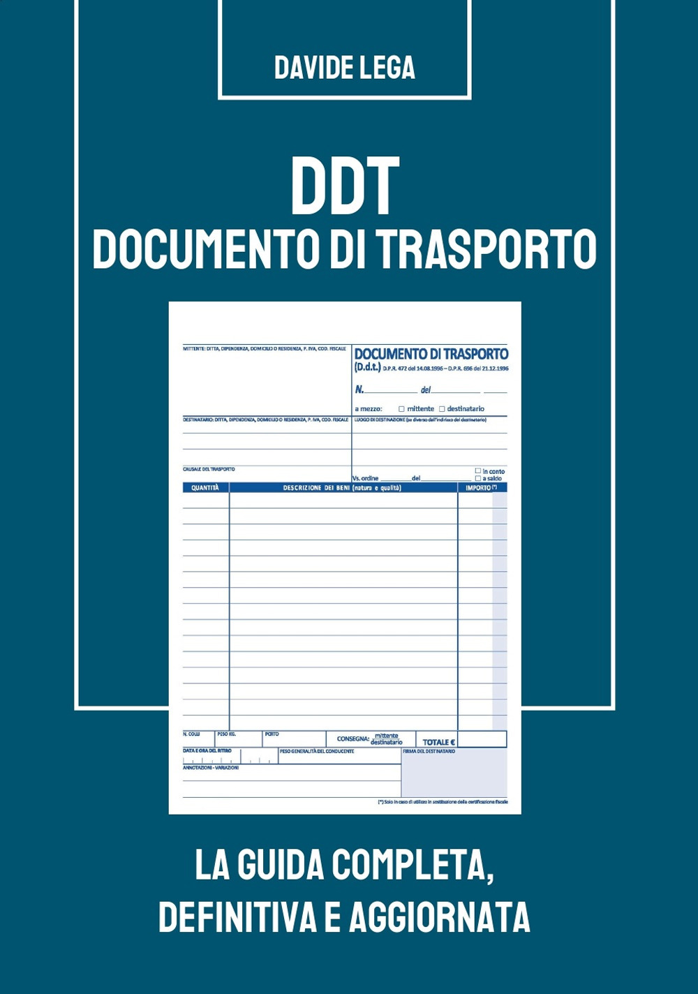 DDT Documento di trasporto. La guida completa, definitiva e aggiornata