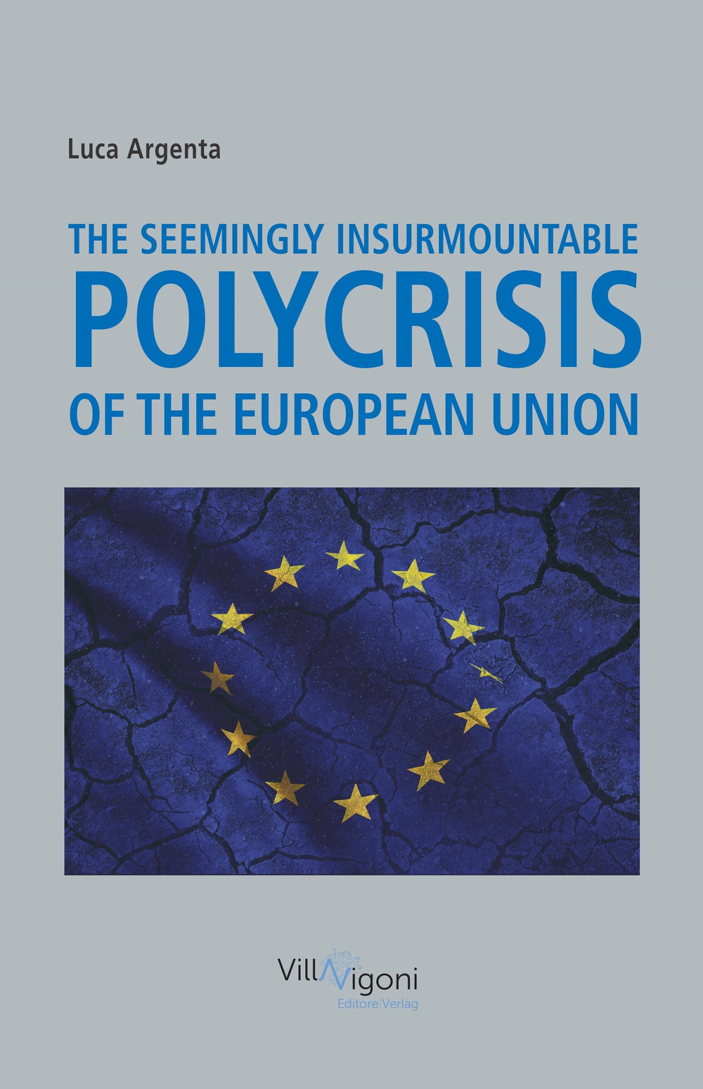 The seemingly insurmountable polycrisis of the European Union