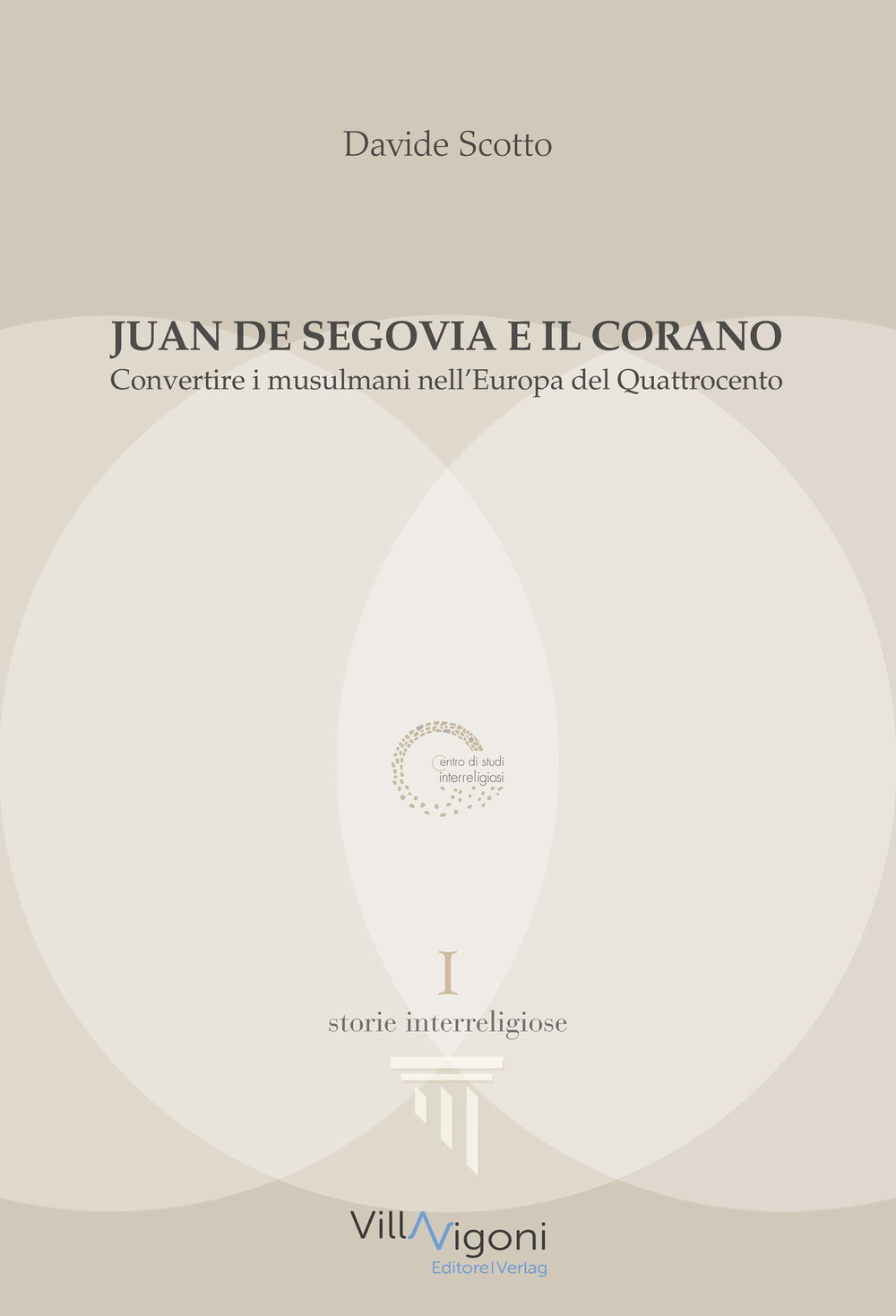 Juan de Segovia e il Corano. Convertire i musulmani nell'Europa del Quattrocento