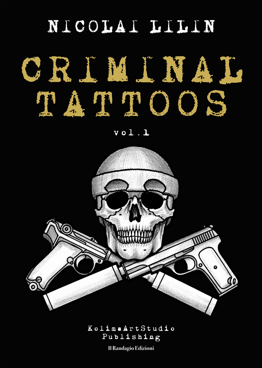 Criminal Tattoos. Vol. 1
