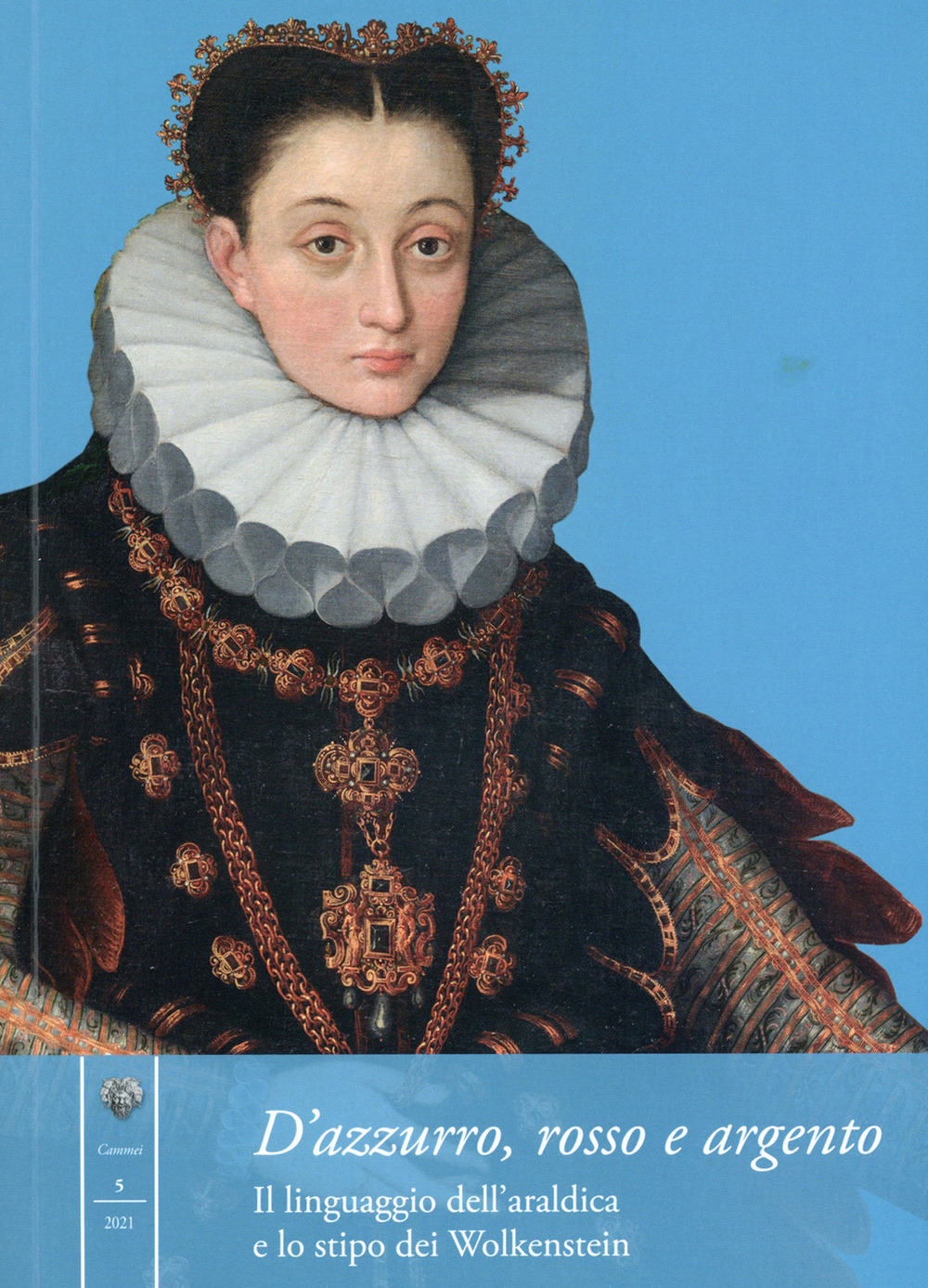 D'azzurro, rosso e argento. Il linguaggio dell'araldica e lo stipo dei Wolkenstein