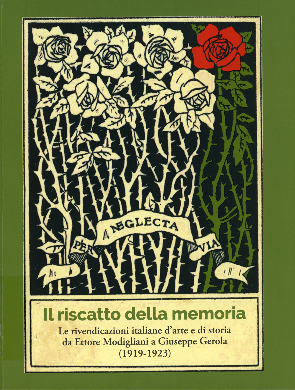 Il riscatto della memoria. Le rivendicazioni italiane d'arte e di storia da Ettore Modigliani a Giuseppe Gerola (1919-1923)