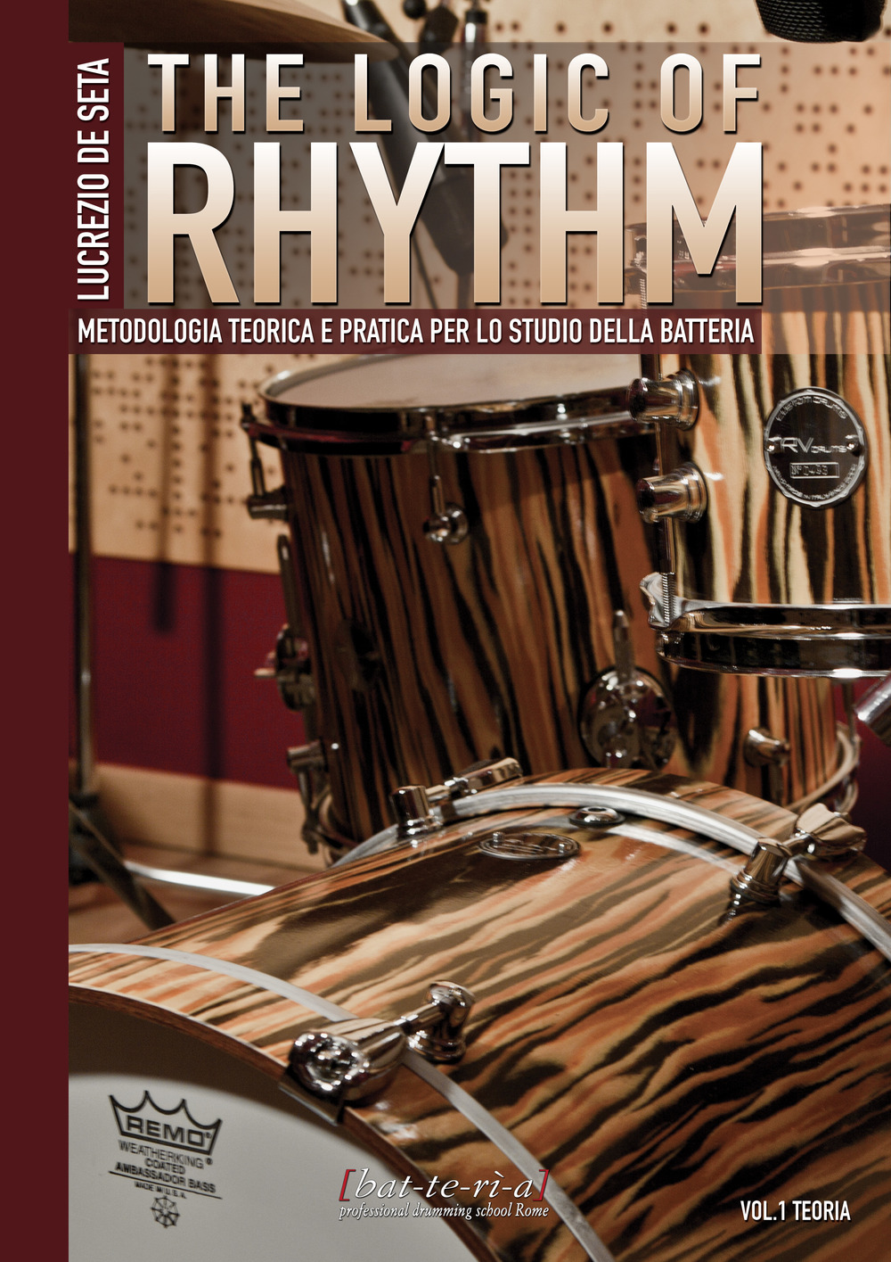 The Logic of Rhythm. Metodologia teorica e pratica per lo studio della batteria