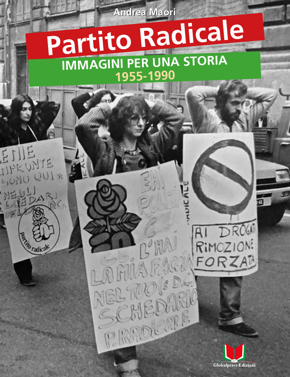 Partito Radicale. Immagini per una storia 1955-1990