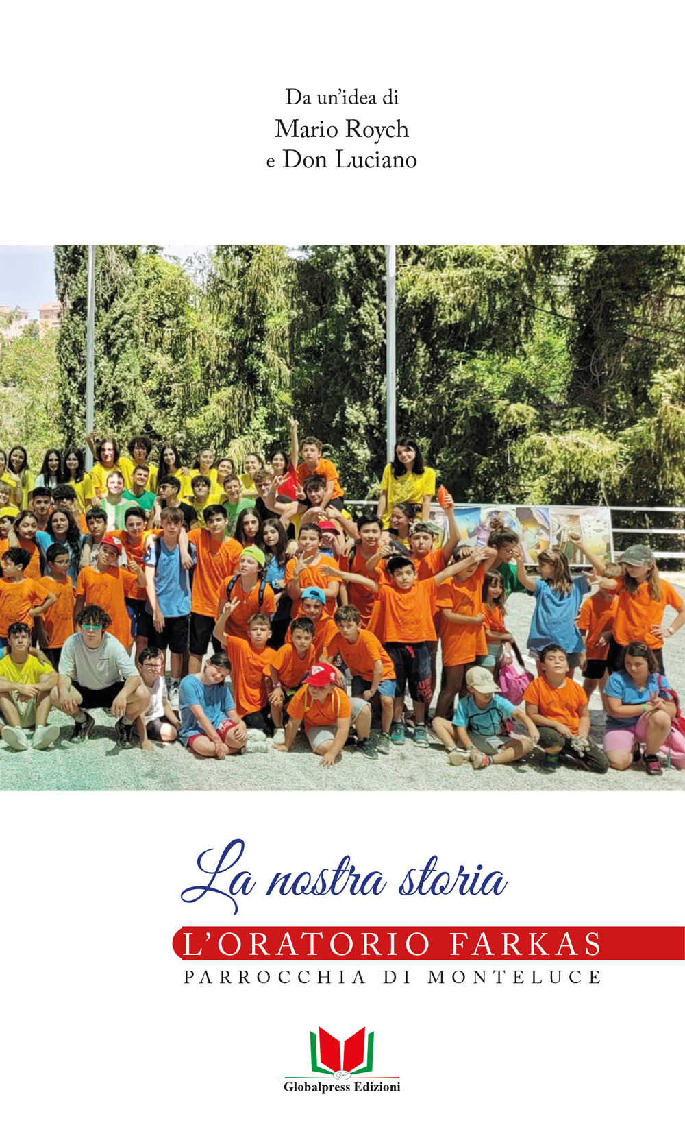 La nostra storia. L'oratorio Farkas. Parrocchia di Monteluce