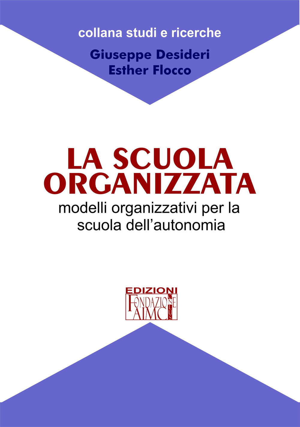 La scuola organizzata. Modelli organizzativi per la scuola dell'autonomia