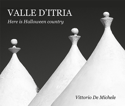 Valle d'Itria. Here is Halloween country