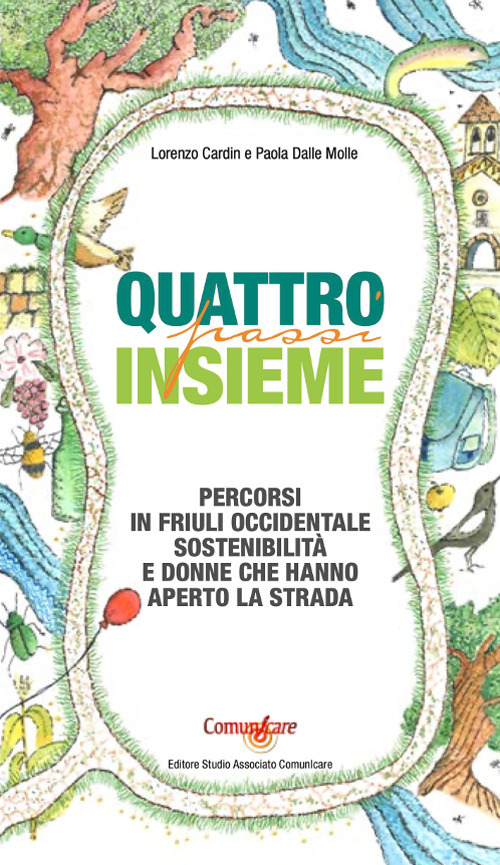 Quattro passi insieme. Percorsi in Friuli Occidentale, sostenibilità e donne che hanno aperto la strada