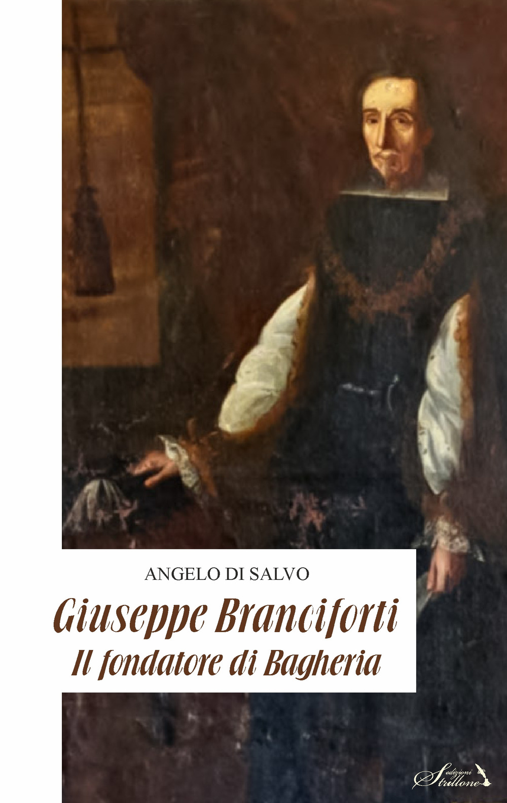 Giuseppe Branciforti. Il fondatore di Bagheria