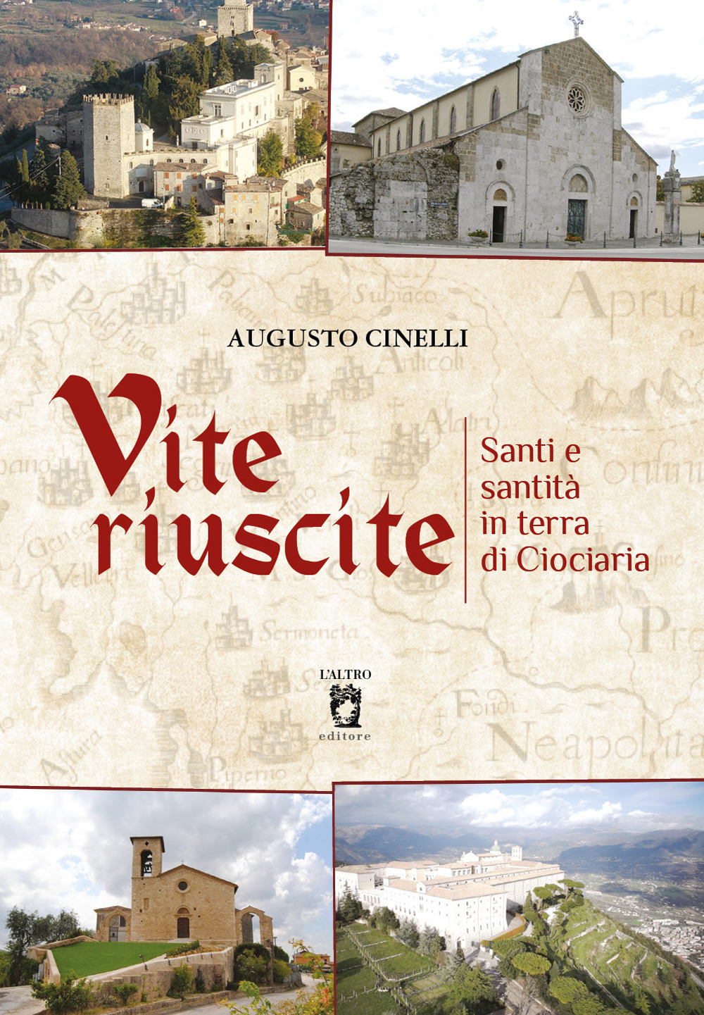Vite riuscite. Santi e santità in terra di ciociaria