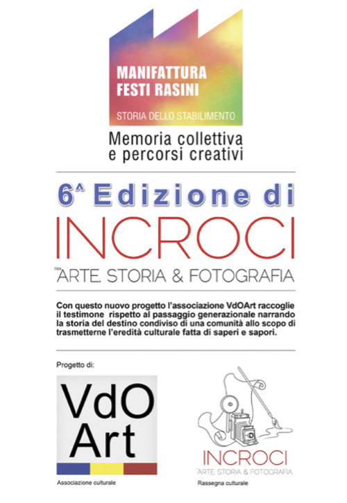 Incroci 2019. M.F.R.. Manifattura Festi Rasini. Storia dello stabilimento, memoria collettiva e percorsi creativi